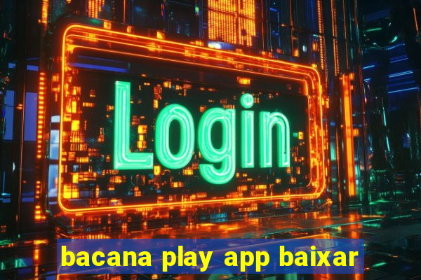 bacana play app baixar